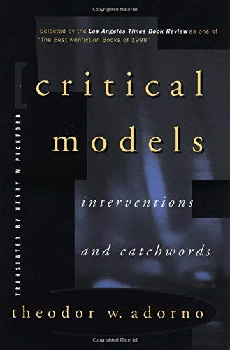 Critical Models – paperback Theodor W. Adorno|Henry W. Pickford