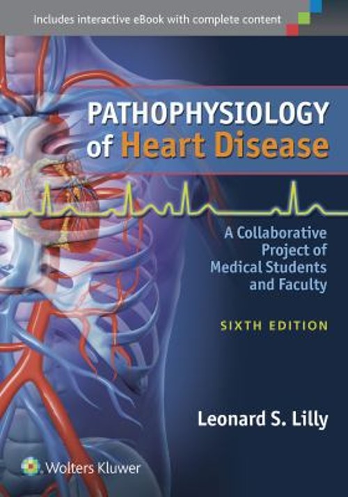 Pathophysiology of Heart Disease : A Collaborative Project of Med
