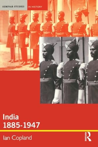 India 1885-1947: The Unmaking of an Empire (Seminar Studies)