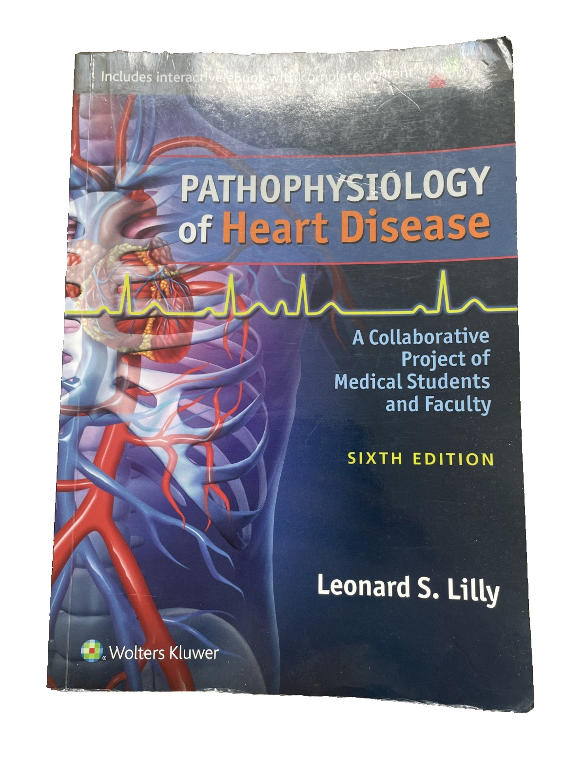 Pathophysiology of Heart Disease – Sixth Edition – FREE SHIPPING