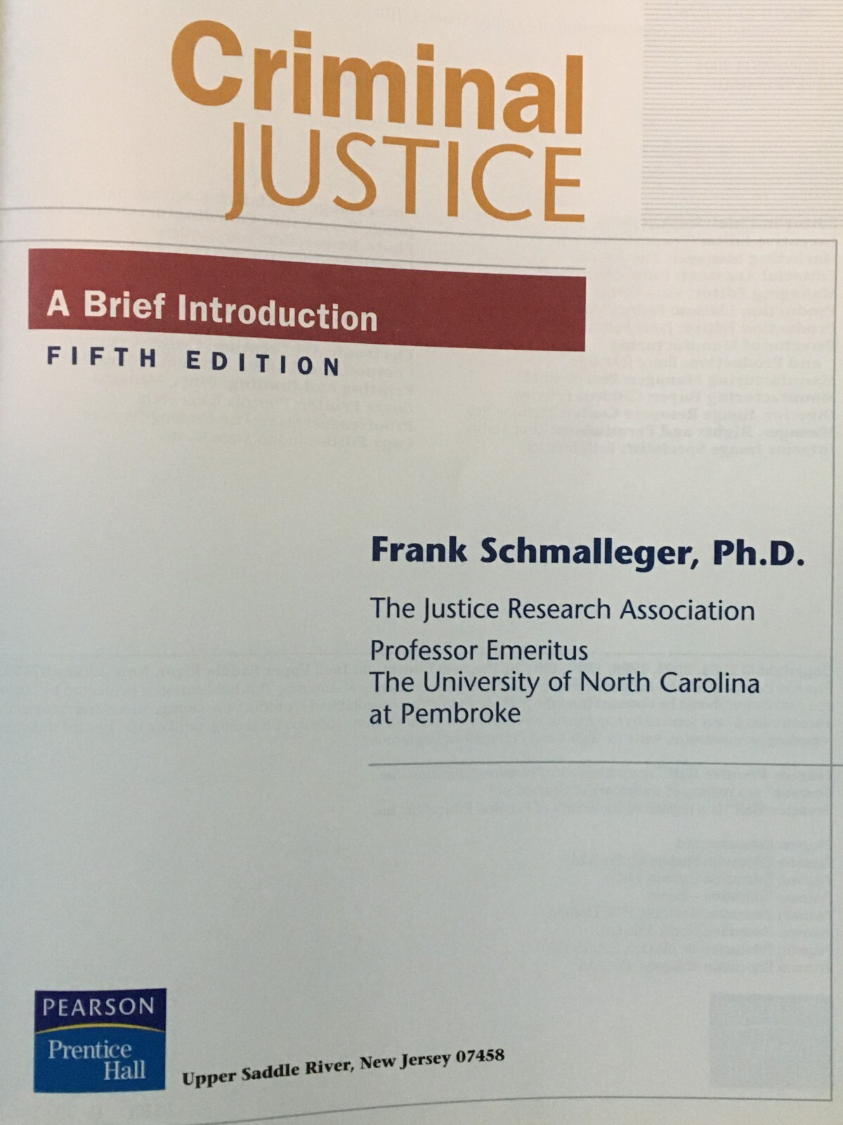 CRIMINAL JUSTICE A Brief Introduction FRANK SCHMALLEGER College PAPERBACK BOOK
