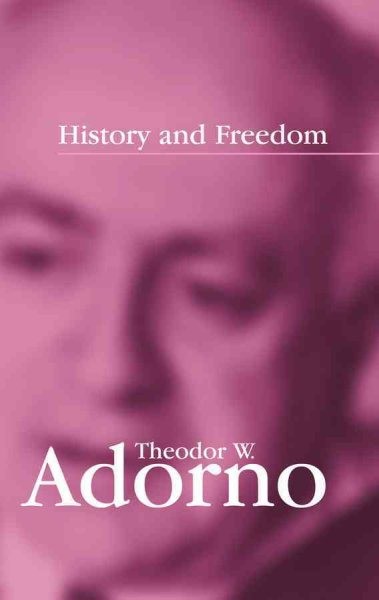 History And Freedom : Lectures 1964-1965, Paperback by Adorno, Theodor W.; Ti…