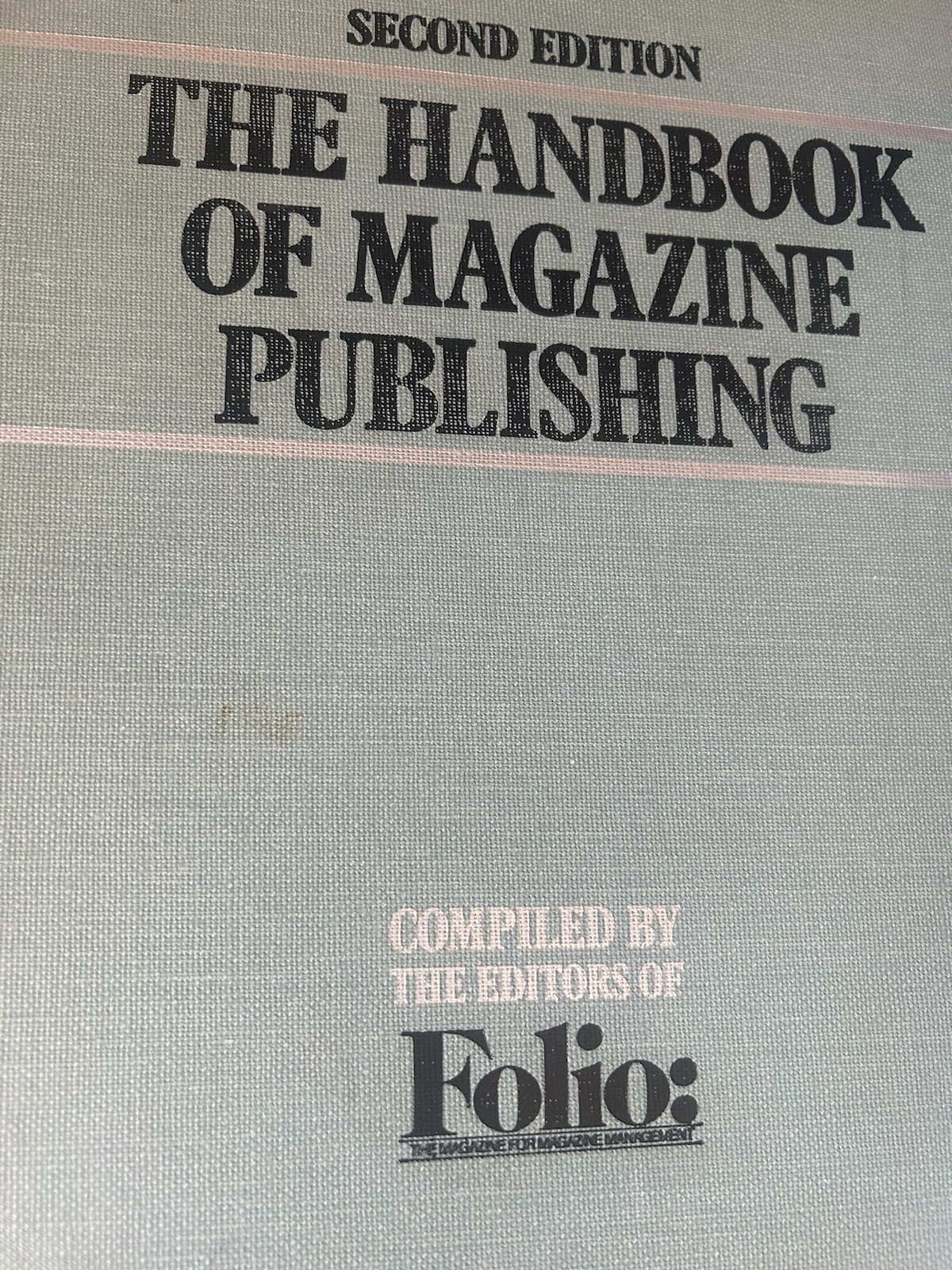 The Handbook of Magazine Publishing by Folio Editors 2nd Ed VG HC 790 pages