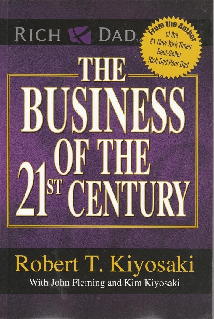 The Business of the 21st Century – Paperback By Robert T. Kiyosaki – New