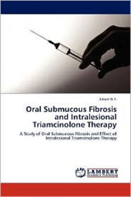 N.T. – Oral Submucous Fibrosis and Intralesional Triamcinolone Therapy – X555z