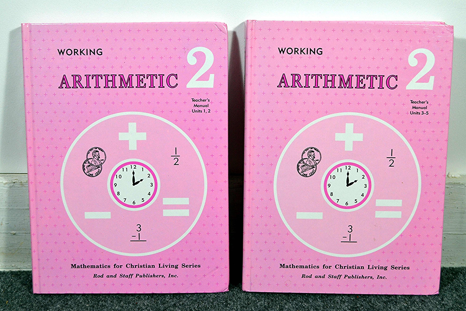 Working Arithmetic 2 – Teacher’s Manuals – Units 1-5 in two books