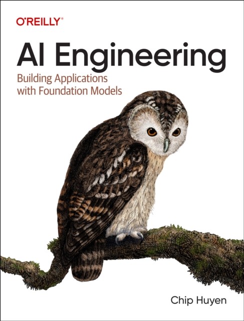 AI Engineering by Chip Huyen (Paperback Book)