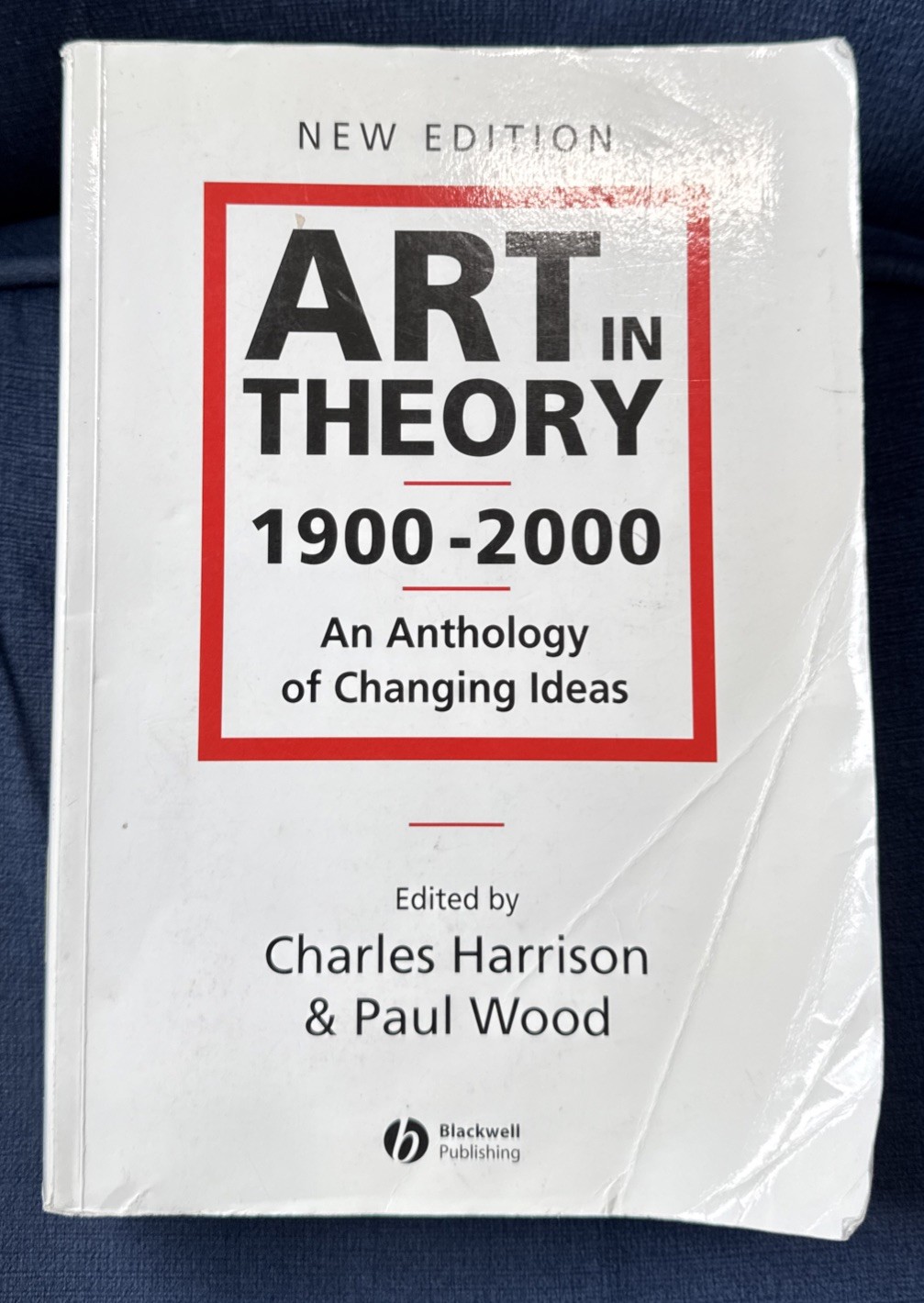 Art in Theory 1900-2000: An Anthology of Changing Ideas