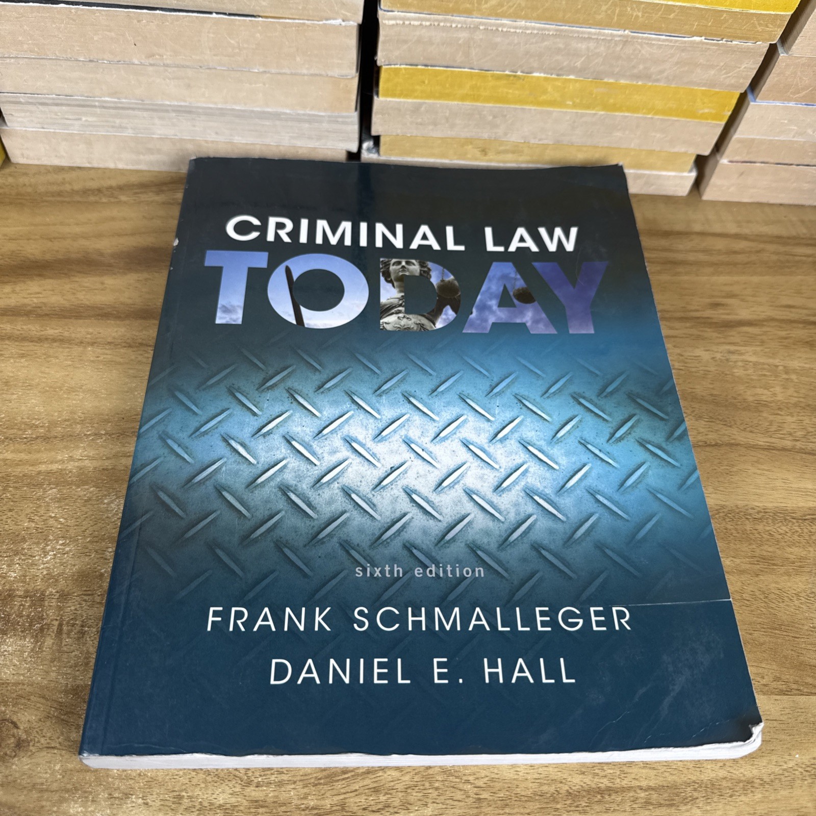 Criminal Law Today (6th Edition) – Paperback By Schmalleger, Frank J Acceptable